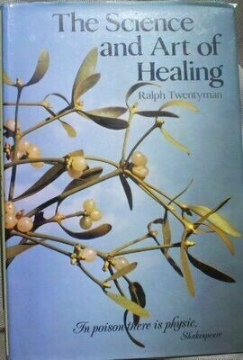 The science and art of healing - In poison there is physic* (Twentyman)